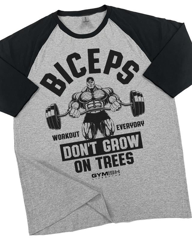034. RAGLAN BICEPS Don't Grow On Trees Funny Workout Gym T-Shirt for Men Hoodie, Sweatshirt | GrindPrints.com
