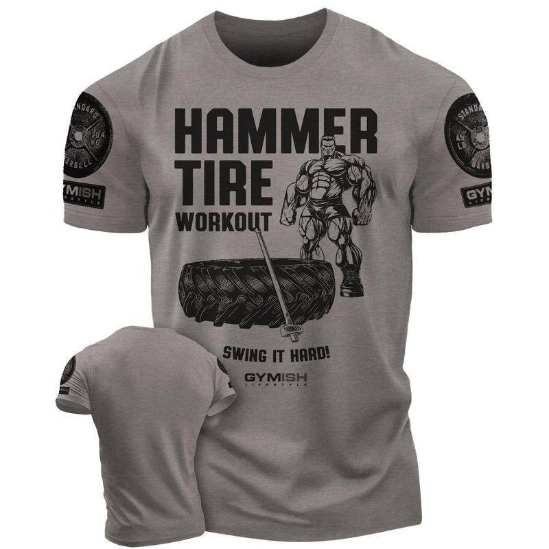 050. Hammer Tire Funny Motivational Workout Gym T-Shirt for Men Hoodie, Sweatshirt | GrindPrints.com