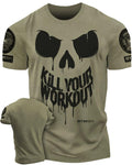 078. Kill Your Workout Funny Gym T-Shirts, Hoodie, Sweatshirt