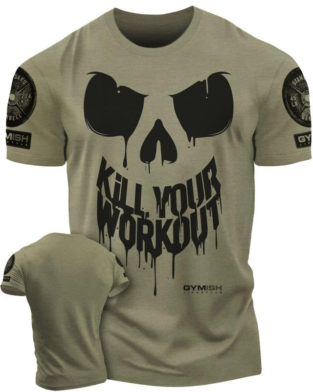 078. Kill Your Workout Funny Gym T-Shirts, Hoodie, Sweatshirt