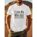 1 pc, 100% cotton T-shirt, "I love my wife, but sometimes I want to square up" printed men's T-shirt, cotton casual...