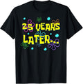 [100% Cotton] 25 Years Later 25th Birthday Party 25 Year Old Funny Meme T-Shirt Hoodie, Sweatshirt | GrindPrints.com