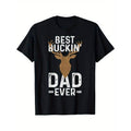 [100% Cotton] Best Buckin' Dad Ever Deer Hunting Funny Deer Hunter Gift T-Shirt Summer Hoodie, Sweatshirt | GrindPrints.com