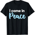 [100% Cotton] Cotton Short Sleeve I Come in Peace Funny and Cute Valentine's Day Couple Party T-Shirt for Men Women...