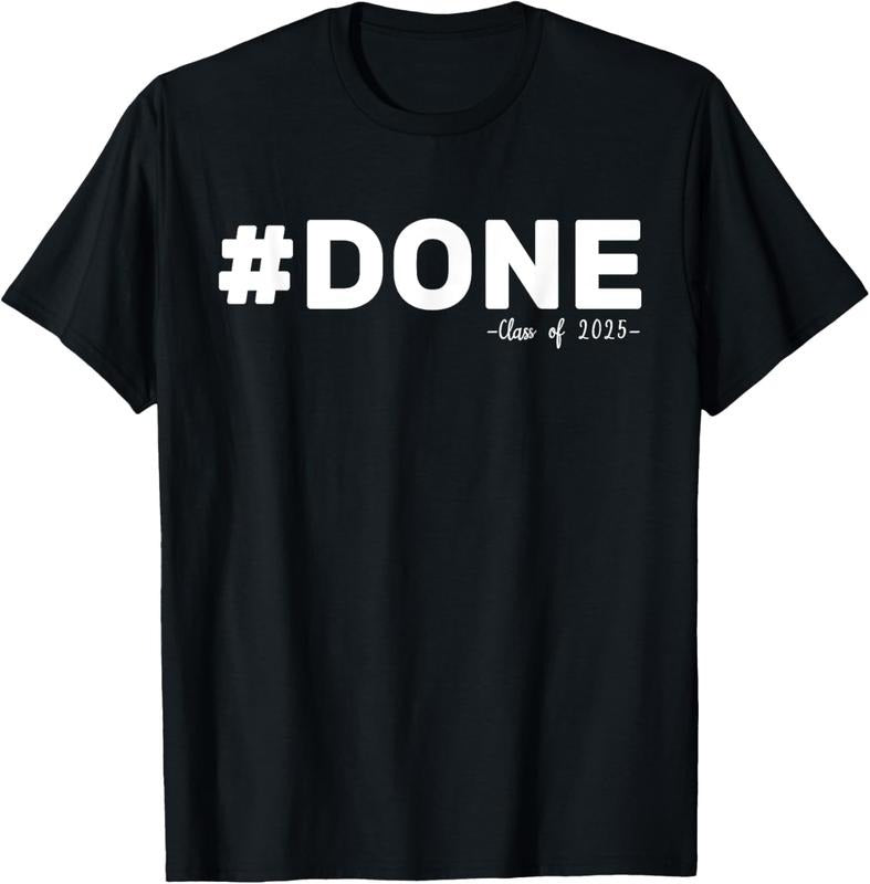 100% Cotton #DONE Class Of 2025 Graduate Funny 2025 Graduation Seniors T-Shirt Hoodie, Sweatshirt | GrindPrints.com