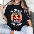 [100% Cotton] Te Calmas o te Calmo Spanish Chancla Sarcastic spanish Mom T-Shirt Sweater Hoodie Sweatshirt | GrindPrints.com