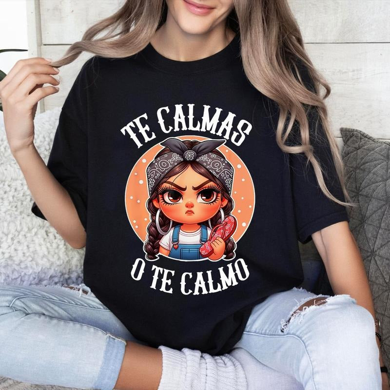 [100% Cotton] Te Calmas o te Calmo Spanish Chancla Sarcastic spanish Mom T-Shirt Sweater Hoodie Sweatshirt | GrindPrints.com