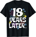 100% Cotton 18 YEARS LATER EIGHTEEN 18 year Old Birthday Gifts Boy Girls T-Shirt Hoodie, Sweatshirt | GrindPrints.com