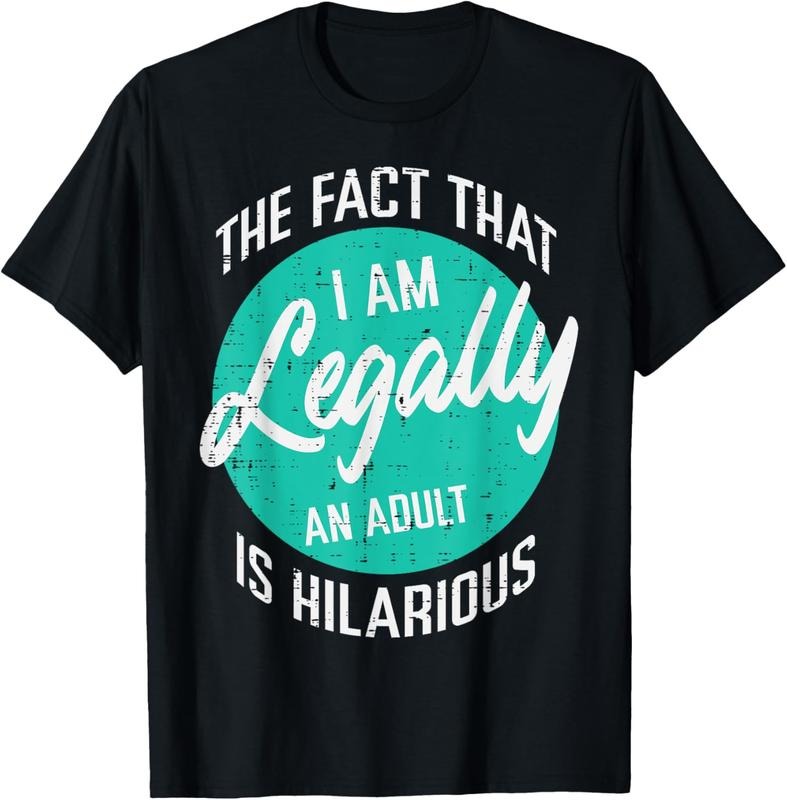 100% Cotton 18th Birthday Im Legally Adult Hilarious 18 Years Men Women T-Shirt Hoodie, Sweatshirt | GrindPrints.com
