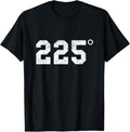 100% Cotton 225 Degrees - BBQ - Grilling - Smoking Meat T-Shirt Hoodie, Sweatshirt | GrindPrints.com