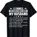 100% Cotton 5 Things You Should Know About My Husband T Shirt T-Shirt Hoodie, Sweatshirt | GrindPrints.com
