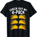 100% Cotton 6 Pack Fitness Taco Funny Mexican Gym Top for Taco Lovers T-Shirt Hoodie, Sweatshirt | GrindPrints.com