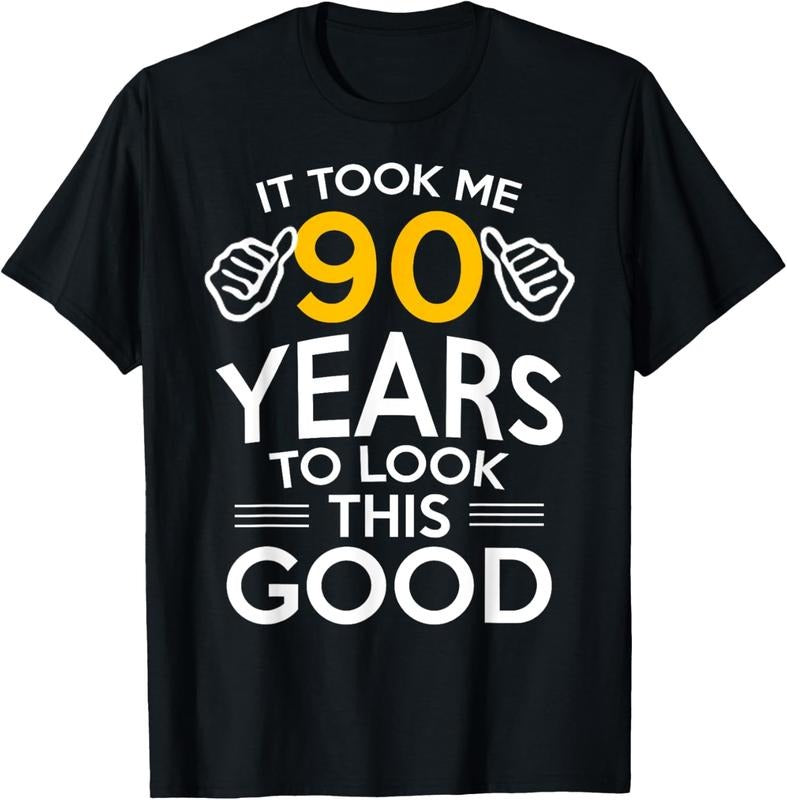 100% Cotton 90th Took Me 90 Years 90 Year Old T-Shirts, Hoodie, Sweatshirt