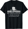 100% Cotton Abibliophobia - Funny Reading Bookworm Reader Gift T-Shirt Hoodie, Sweatshirt | GrindPrints.com