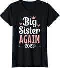 100% Cotton Again Big Sis 2023 T-Shirt Hoodie, Sweatshirt | GrindPrints.com