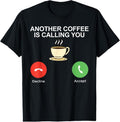 100% Cotton Another Coffee is calling you Coffee Lover T-Shirt Hoodie, Sweatshirt | GrindPrints.com