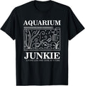 100% Cotton Aquarium Junkie Gift Aquarist Tank Fish Keeping Lover T-Shirt Hoodie, Sweatshirt | GrindPrints.com
