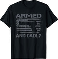 100% Cotton Armed Dadly Funny Pro Gun Owner Dad T-Shirts, Hoodie, Sweatshirt