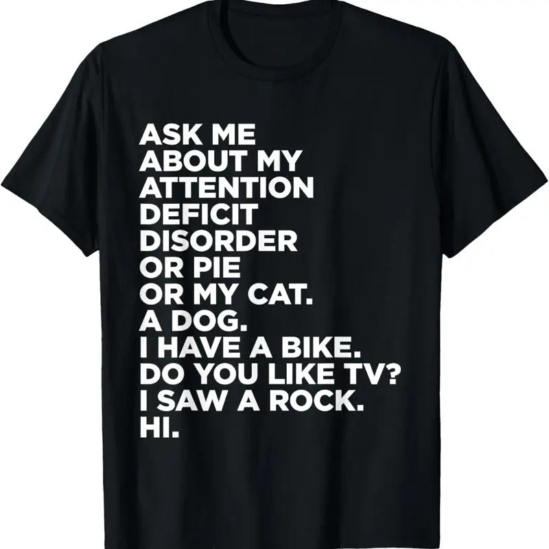 100% Cotton Ask Me About My Attention Deficit Disorder Funny ADHD Quote T-Shirt Hoodie, Sweatshirt | GrindPrints.com