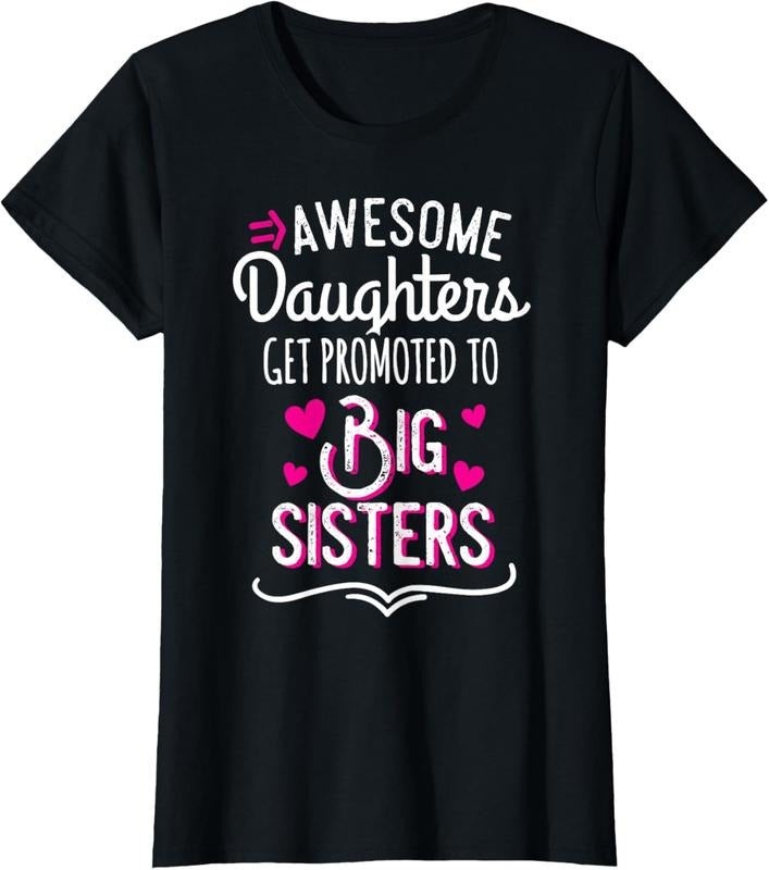 100% Cotton Awesome Daughters Get Promoted To Big Sister T-Shirt T-Shirt Hoodie, Sweatshirt | GrindPrints.com