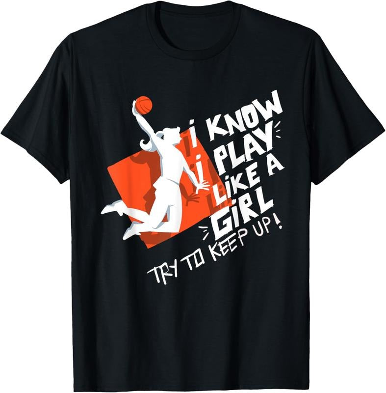 100% Cotton Basketball I Play Like a Girl Try to Keep Up T-Shirt Hoodie, Sweatshirt | GrindPrints.com
