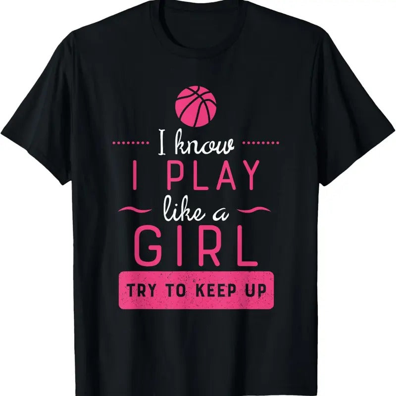 100% Cotton Basketball Shirt -Girls Basketball Gift- Play Like a Girl T-Shirt Hoodie, Sweatshirt | GrindPrints.com