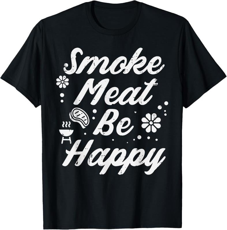 100% Cotton Bbq Grill Meat Be Happy Funny Barbecue Grill Women  Men T-Shirt Hoodie, Sweatshirt | GrindPrints.com