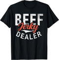 100% Cotton Beef Jerky Dealer Funny Beef Jerky T-Shirt Hoodie, Sweatshirt | GrindPrints.com