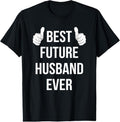 100% Cotton Best Future Husband Ever | Husband To Be Fiance T-Shirt Hoodie, Sweatshirt | GrindPrints.com