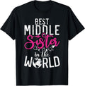 100% Cotton Best Middle Sister World Middle Sister T-Shirts, Hoodie, Sweatshirt
