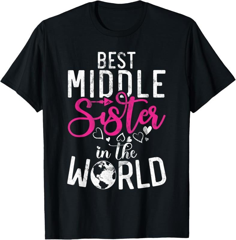 100% Cotton Best Middle Sister World Middle Sister T-Shirts, Hoodie, Sweatshirt