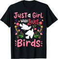 100% Cotton Bird Just Girl Who Loves Birds Bird Lovers T-Shirts, Hoodie, Sweatshirt