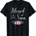 100% Cotton Blessed To Be Nana Women Grandma Mother's Day Christmas T-Shirt Hoodie, Sweatshirt | GrindPrints.com