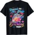 100% Cotton Board The Ship It's A Birthday Trip Cruise Vacation Matching T-Shirt Hoodie, Sweatshirt | GrindPrints.com