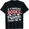 100% Cotton Book & Pajamas Humorous Book Lover Funny Reading Bedtime T-Shirt Hoodie, Sweatshirt | GrindPrints.com