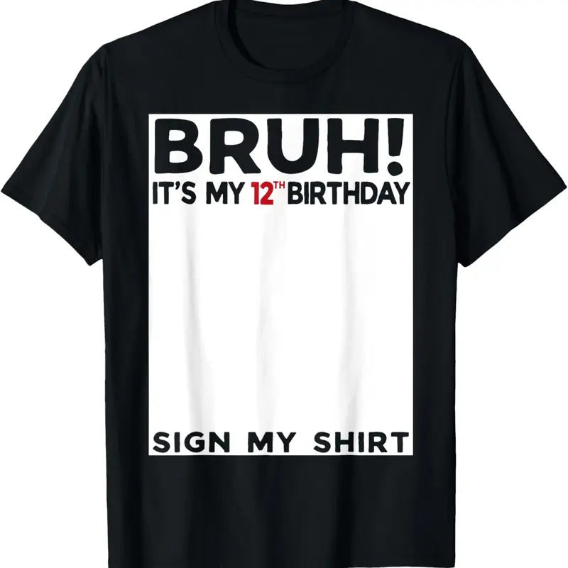 100% Cotton Bruh 'S My 12th Sign My Shirt 12 Years Old Bday T-Shirts, Hoodie, Sweatshirt