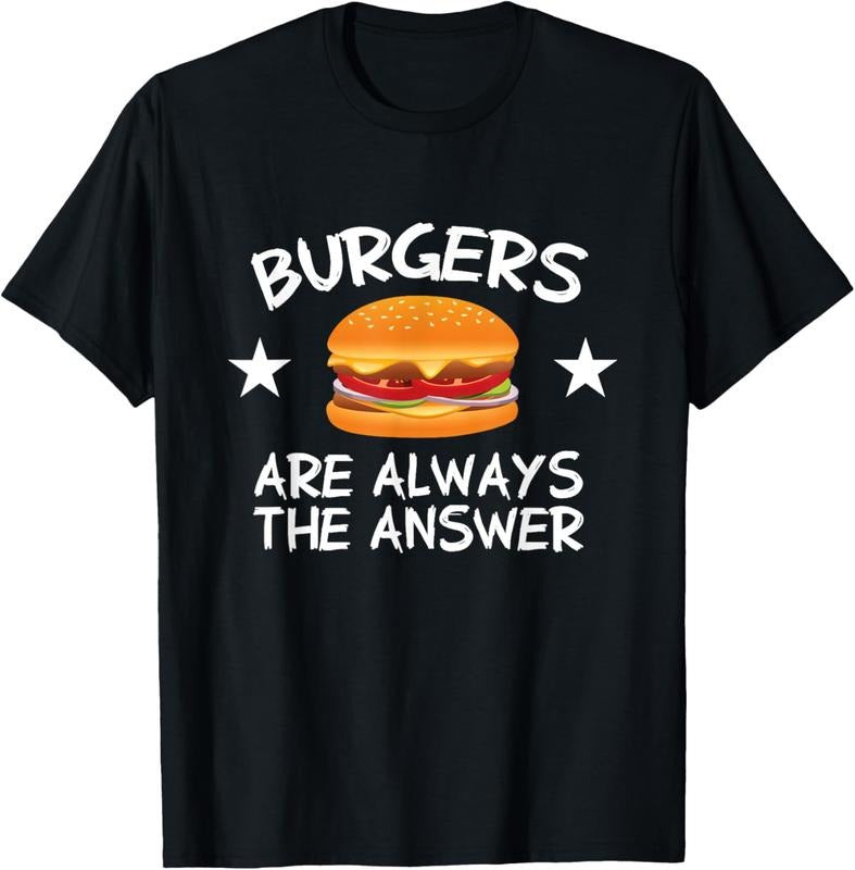 100% Cotton Burgers Are Always The Answer Funny Hamburger Lover T-Shirt Hoodie, Sweatshirt | GrindPrints.com