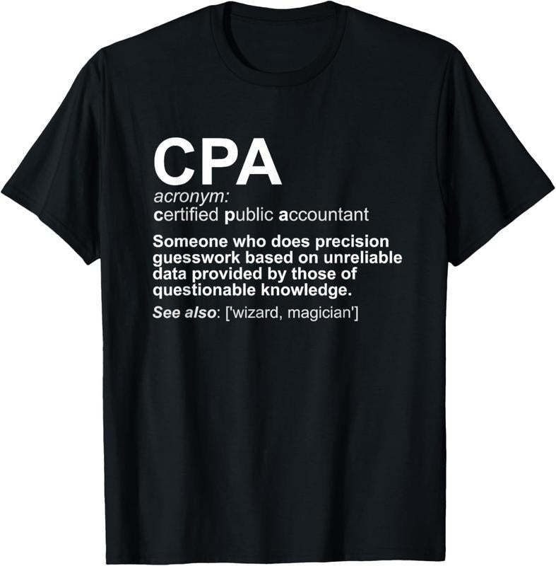 100% Cotton CPA Certified Public Accountant Definition Funny T-Shirt T-Shirt Hoodie, Sweatshirt | GrindPrints.com