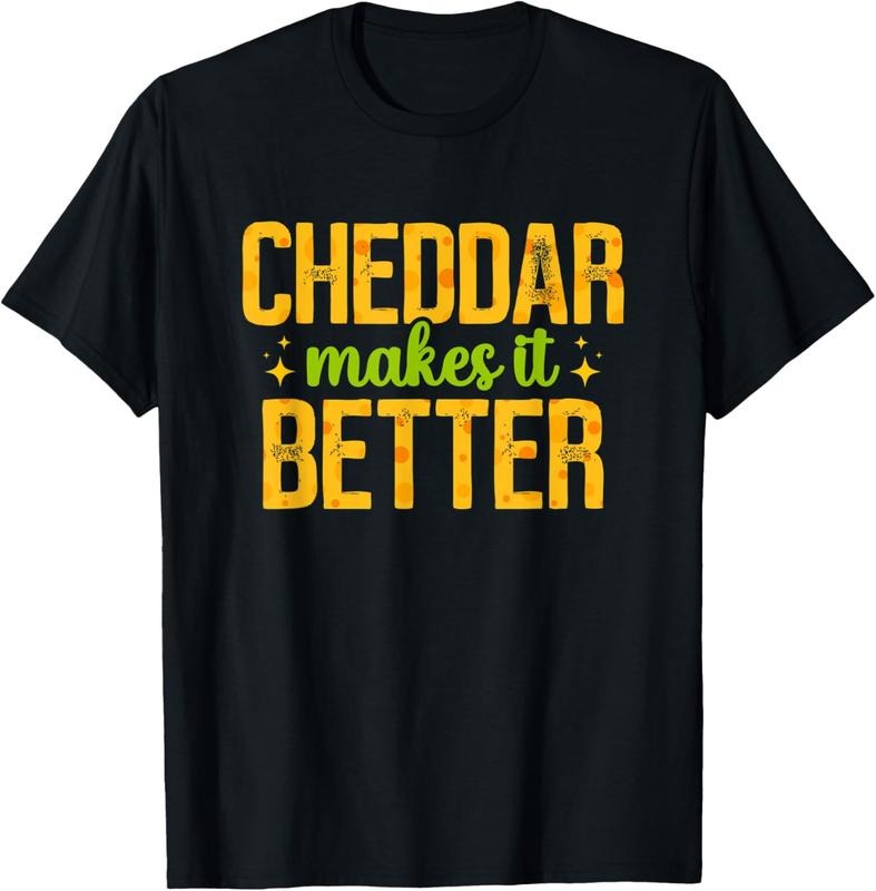 100% Cotton Cheddar Makes It Better Cheese Lover Cheesemaker T-Shirt Hoodie, Sweatshirt | GrindPrints.com