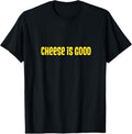 100% Cotton Cheese Is Good Shirt 2000s TV Show T-Shirts, Hoodie, Sweatshirt