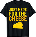 100% Cotton Cheese Shirt For Women Men Just Here For The Cheese Festival T-Shirt Hoodie, Sweatshirt | GrindPrints.com