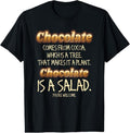 100% Cotton Chocolate Lovers - Chocolate Is A Salad - Sweet Gift Idea T-Shirt Hoodie, Sweatshirt | GrindPrints.com