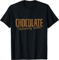 100% Cotton Chocolate Naturally Sweet T-Shirt Hoodie, Sweatshirt | GrindPrints.com