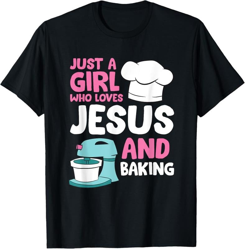 100% Cotton Christian Baking Girl Just a Girl Who Loves Jesus And Baking T-Shirt Hoodie, Sweatshirt | GrindPrints.com