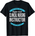 100% Cotton Clinical Nursing Instructor Tee Gifts Funny T-Shirt Hoodie, Sweatshirt | GrindPrints.com