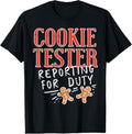 100% Cotton Cookie Tester Reporting Duty Funny Christmas Xmas Gift T-Shirt Hoodie, Sweatshirt | GrindPrints.com