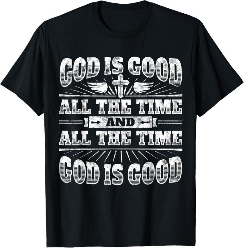 100% Cotton Cool Christian Saying T Shirt: God Is Good All The Time Tee Hoodie, Sweatshirt | GrindPrints.com