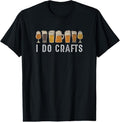 100% Cotton Craft Beer Vintage I Do Crafts Home Brew Art T-Shirt Hoodie, Sweatshirt | GrindPrints.com