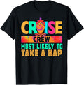 100% Cotton Cruise Crew Most Likely Take Nap Hippie T-Shirts, Hoodie, Sweatshirt