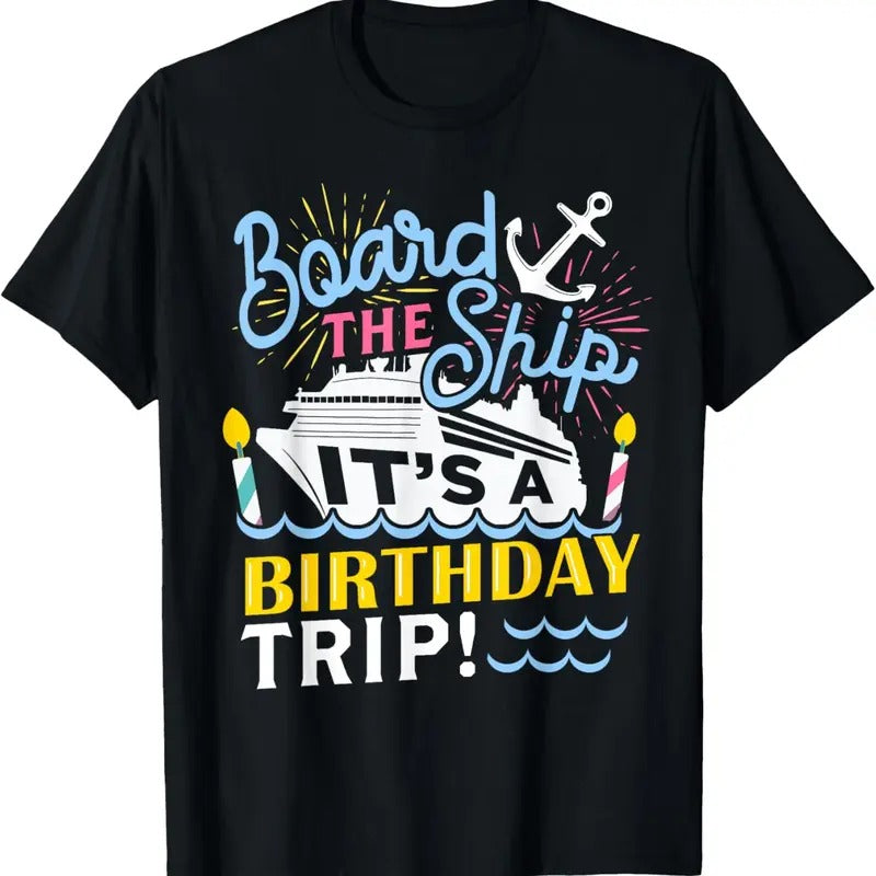 100% Cotton Cruise Trip Vacation Gift - Men Women Birthday Cruise T-Shirt Hoodie, Sweatshirt | GrindPrints.com